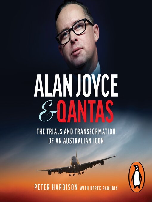 Title details for Alan Joyce and Qantas by Peter Harbison - Available